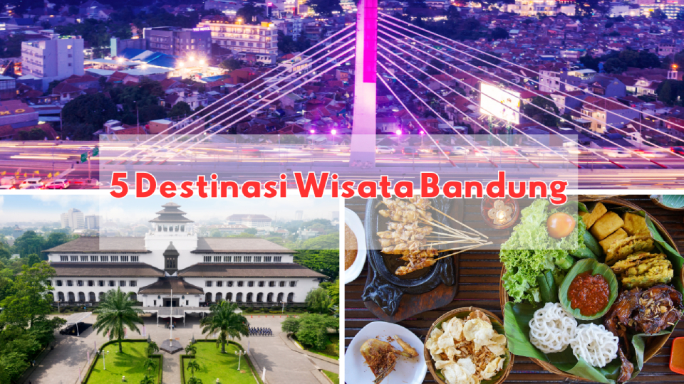 5 Destinasi Wisata Bandung